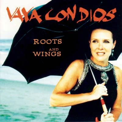 Vaya Con Dios Roots And Wings