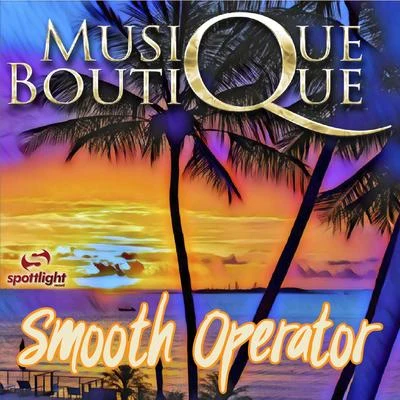 Musique Boutique Smooth Operator (Remixes)