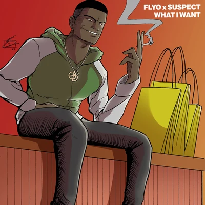 Suspect/Flyo What I Want