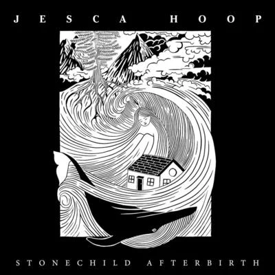 Jesca Hoop Stonechild Afterbirth