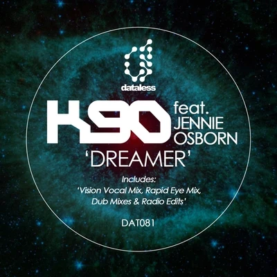 K90 Dreamer (2018 Remixes)