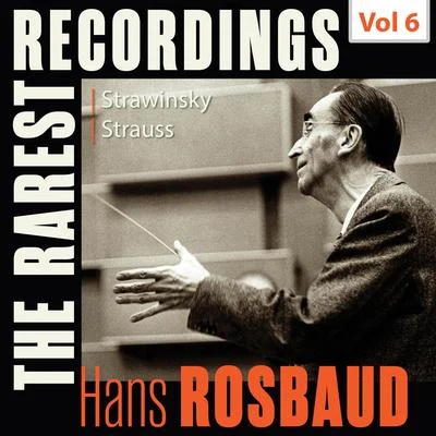 Hans Rosbaud/Sinfonieorchester des Südwestrundfunks Milestones of a Legend: The Rarest Recordings – Hans Rosbaud, Vol. 6