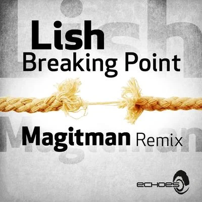 Lish Breaking Point - Magitman Remix