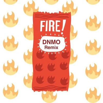 DNMO Fire (DNMO Remix)