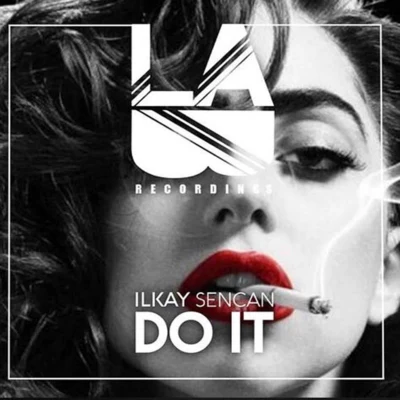 Ilkay Sencan Do It -Single