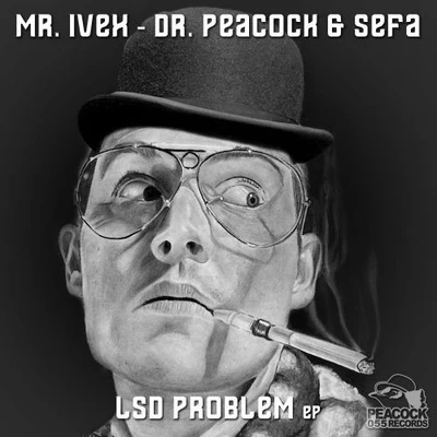 Sefa/Sghenny/Mr. Ivex/Dr. Peacock LSD Problem