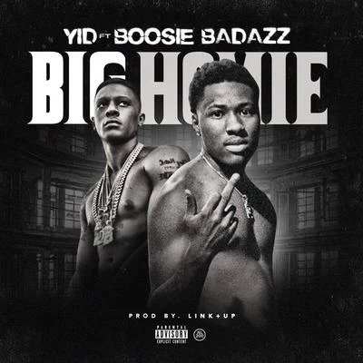 Yid Big Homie (feat. Boosie Badazz)