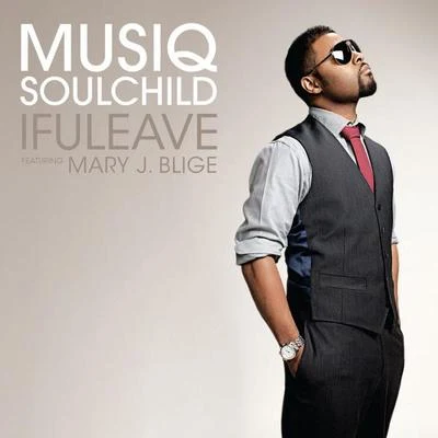 Musiq Soulchild/Mary J. Blige ifuleave