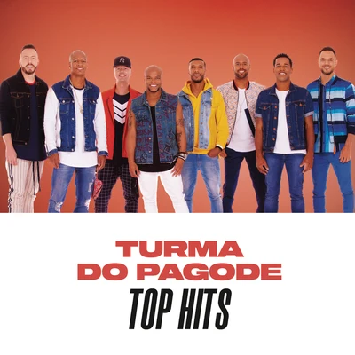 Turma do Pagode Turma do Pagode Top Hits