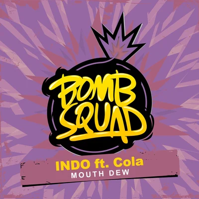 Indo Mouth Dew (feat. Cola)