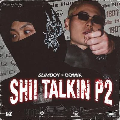 谢帝 (BO$$X)/Slimboy Shii Talkin P2