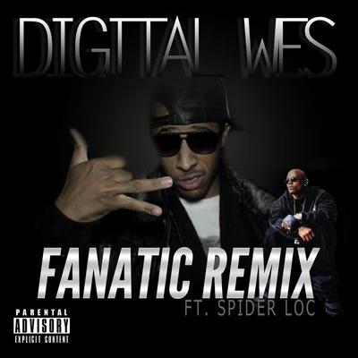 Spider Loc/Digital Wes Fanatic (Remix) [feat. Spider Loc]