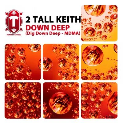 2 Tall Keith Down Deep