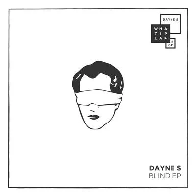 Dayne S Blind EP