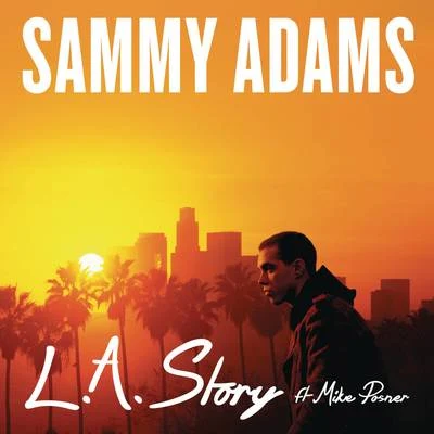 Sammy Adams L.A. Story