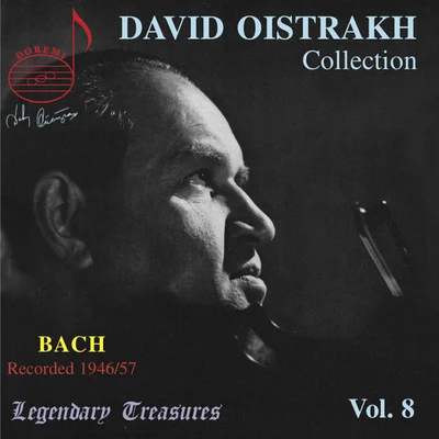 Yehudi Menuhin/David Oistrakh/Alexander Korneyev/Naum Seidel/Igor Oistrakh/Rudolf Barshai Oistrakh Collection, Vol. 8: Bach