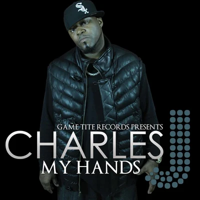 Charles J My Hands