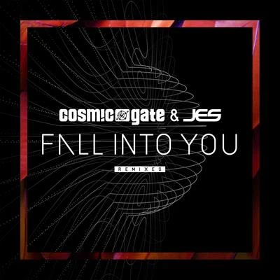 Cosmic Gate/JES Fall Into You (Remixes)