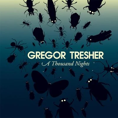 Gregor Tresher A Thousand Nights