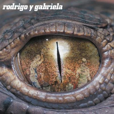 Rodrigo y Gabriela Rodrigo y Gabriela (Deluxe Edition)