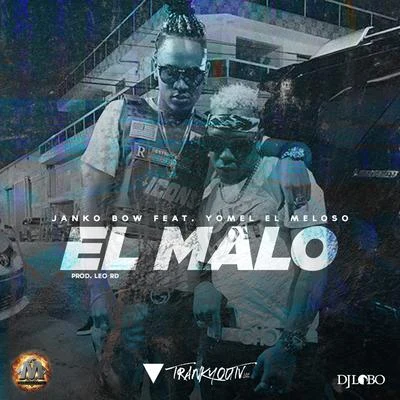 Jankobow El Malo (feat. Yomel El Meloso)