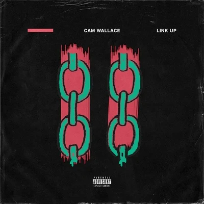 Cam Wallace Link Up - Single