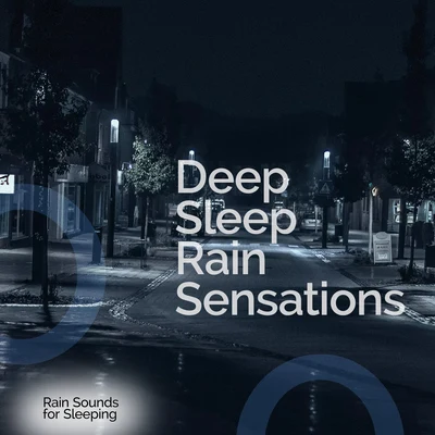 Rain Sounds For Sleep Deep Sleep Rain Sensations