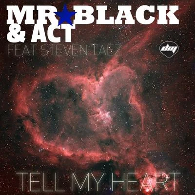 Mr. Black/ACT Tell My Heart