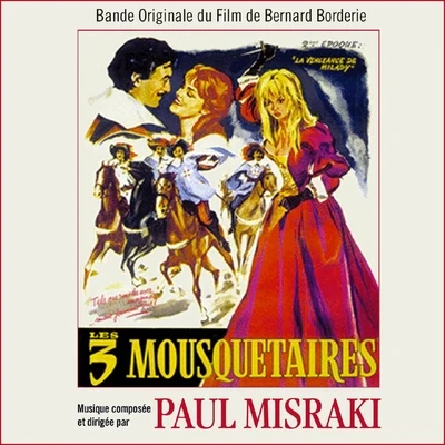 Paul Misraki Les trois mousquetaires : la vengeance de Milady (Bande originale du film de Bernard Borderie)