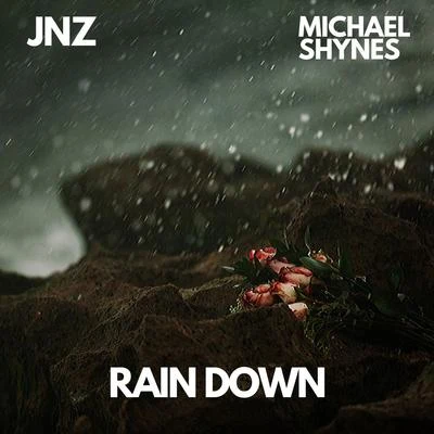 Michael Shynes/JNZ Rain Down