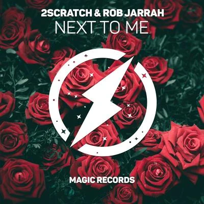 Rob Jarrah/2scratch Next To Me