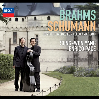 Enrico Pace/Sung-Won Yang Brahms, Schumann - Complete Works For Cello And Piano