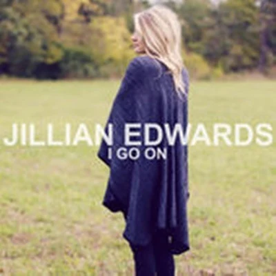 Jillian Edwards I Go On