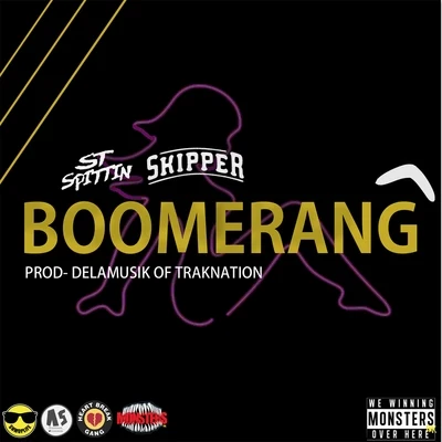 St Spittin Boomerang (feat. Skipper) - Single