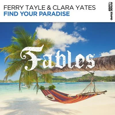 Clara Yates/Ferry Tayle Find Your Paradise