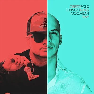 Cristopolis/Chingo Bling Moombahrap (feat. Chingo Bling)