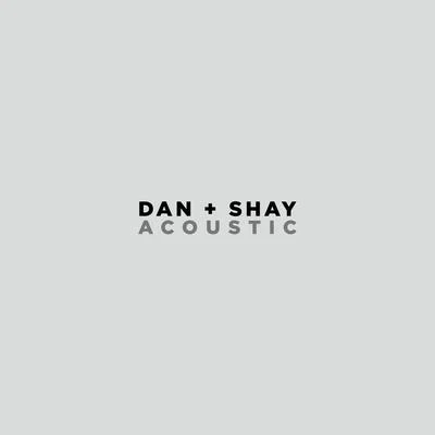 Dan + Shay Keeping Score (Acoustic)