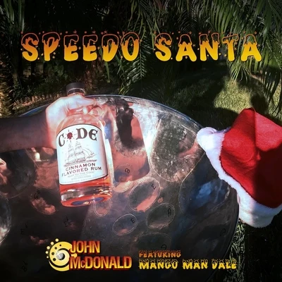 John McDonald/Mango Man Dale Speedo Santa (feat. Mango Man Dale)