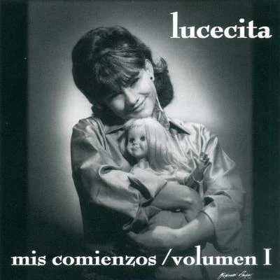 Lucecita Benitez Mis Comienzos Volumen I