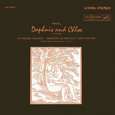 Charles Munch/New England Conservatory Chorus/Boston Symphony Orchestra Ravel: Daphnis et Chloé, M. 57 (1961 Recording)