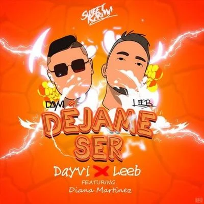 Leeb/Dayvi/La Martinez Dejame Ser (feat. La Martinez)