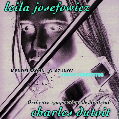 Leila Josefowicz Mendelssohn & GlazunovViolin Concertos