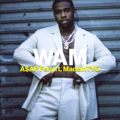 A$AP Ferg/MadeinTYO Wam