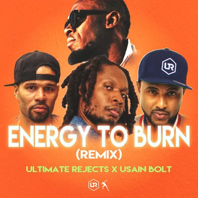 Ultimate Rejects/Usain Bolt Energy to Burn (Remix)