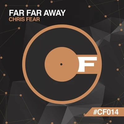 Chris Fear Far Far Away