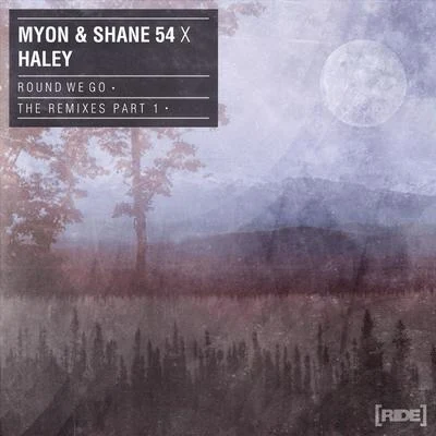 Haley/my on & Shane 54 Round We Go (The Remixes Part 1)