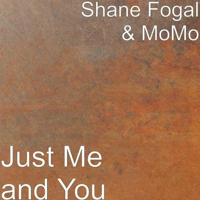 momo (蓝筠筑)/Shane Fogal Just Me and You