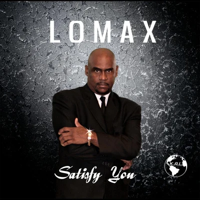 Lomax Satisfy You