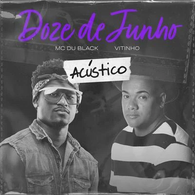 MC Du Black/Vitinho Doze De Junho (Acústico)