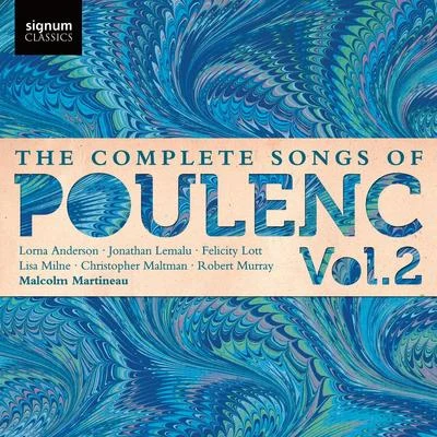 Malcolm Martineau The Songs of Poulenc, Vol.2